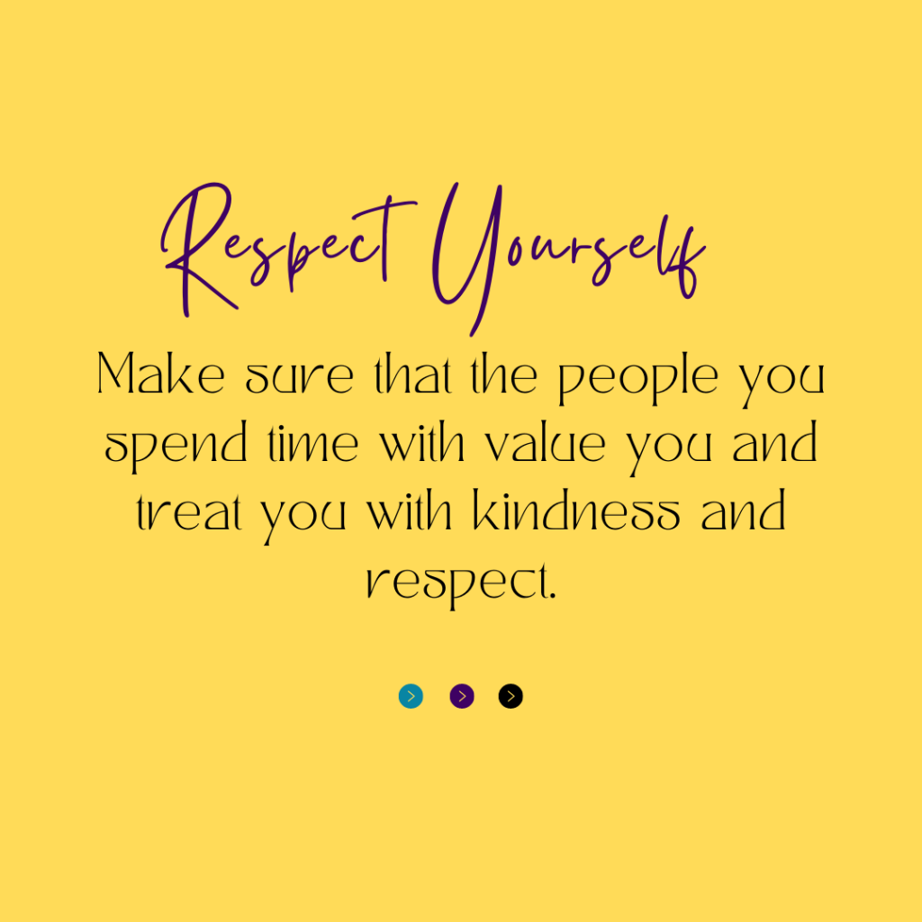 Check in on yourself, slide 5 of 5: Respect yourself