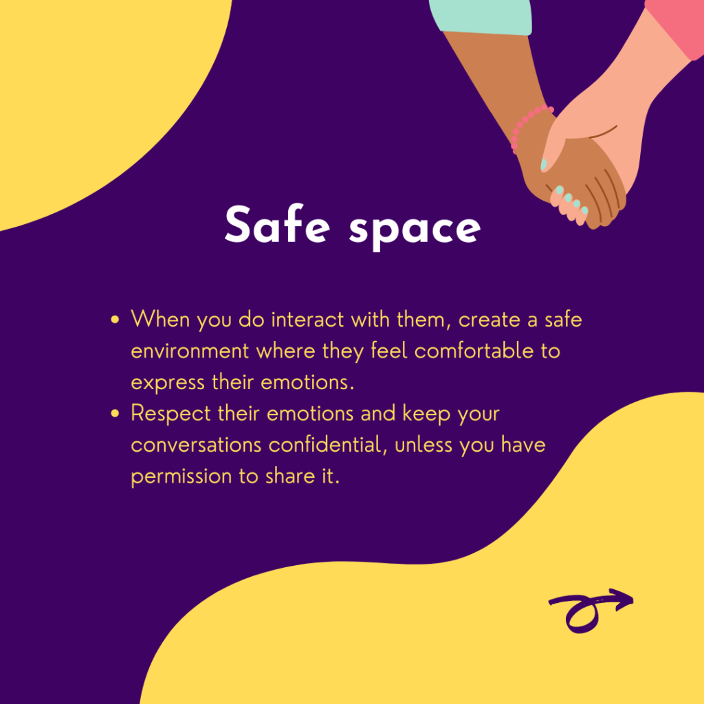Being there for someone who is grieving, slide 5 of 9: Safe space